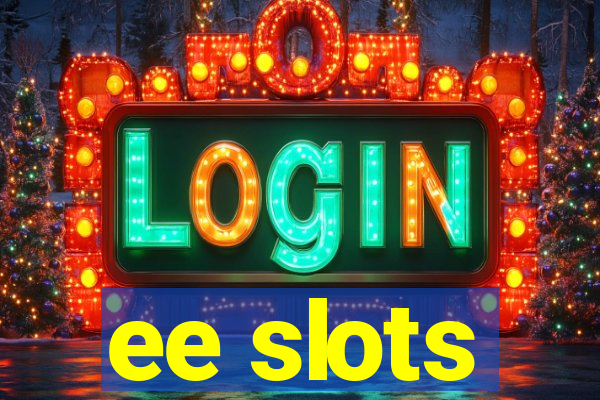 ee slots